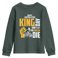 Happy MLK Day Don't Let The Dream Die Youth Sweatshirt Martin Luther King Black History Month