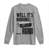 Well Its Groundhog Day Again Long Sleeve Shirt Funny Woodchuck Groundhog - Wonder Print Shop