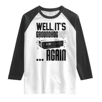 Well Its Groundhog Day Again Raglan Shirt Funny Woodchuck Groundhog - Wonder Print Shop