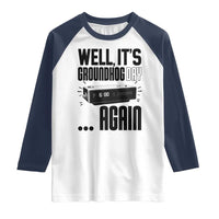 Well Its Groundhog Day Again Raglan Shirt Funny Woodchuck Groundhog - Wonder Print Shop