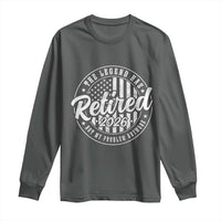 Funny Retirement 2026 Long Sleeve Shirt The Legend Has Retired Not My Problem Anymore American Flag - Wonder Print Shop