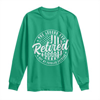 Funny Retirement 2026 Long Sleeve Shirt The Legend Has Retired Not My Problem Anymore American Flag - Wonder Print Shop