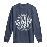 Funny Retirement 2026 Long Sleeve Shirt The Legend Has Retired Not My Problem Anymore American Flag - Wonder Print Shop