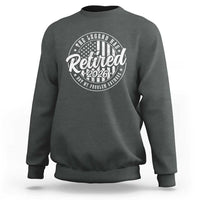 Funny Retirement 2026 Sweatshirt The Legend Has Retired Not My Problem Anymore American Flag - Wonder Print Shop