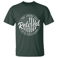 Funny Retirement 2026 T Shirt The Legend Has Retired Not My Problem Anymore American Flag - Wonder Print Shop