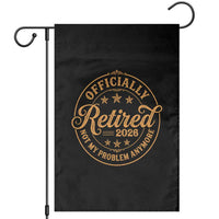 Retirement 2026 Garden Flag Funny Officially Retired Not My Problem Anymore Vintage - Wonder Print Shop