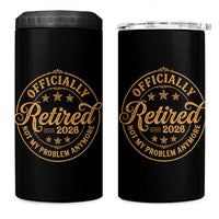 Retirement 2026 4 in 1 Can Cooler Tumbler Funny Officially Retired Not My Problem Anymore Vintage - Wonder Print Shop