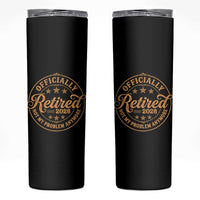 Retirement 2026 Skinny Tumbler Funny Officially Retired Not My Problem Anymore Vintage - Wonder Print Shop