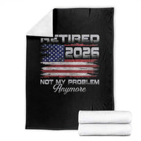 Retired 2026 Not My Problem Anymore Throw Blanket Funny Retirement 2026 Vintage American Flag - Wonder Print Shop