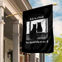 Funny Life Is A Bitch But Thankfully So Am I Garden Flag Black Cat Meme - Wonder Print Shop