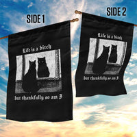 Funny Life Is A Bitch But Thankfully So Am I Garden Flag Black Cat Meme - Wonder Print Shop