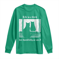 Funny Life Is A Bitch But Thankfully So Am I Long Sleeve Shirt Black Cat Meme - Wonder Print Shop
