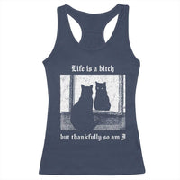 Funny Life Is A Bitch But Thankfully So Am I Racerback Tank Top Black Cat Meme - Wonder Print Shop