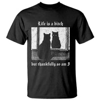 Funny Life Is A Bitch But Thankfully So Am I T Shirt Black Cat Meme - Wonder Print Shop