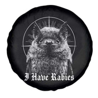 I Have Rabies Bat Spare Tire Cover Funny Meme Quotes Gothic - Wonder Print Shop