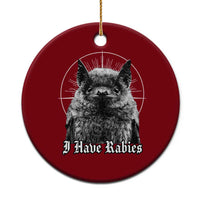 I Have Rabies Bat Ceramic Ornament Funny Meme Quotes Gothic - Wonder Print Shop