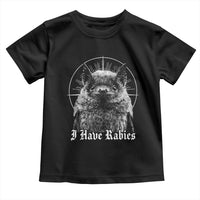 I Have Rabies Bat Toddler T Shirt Funny Meme Quotes Gothic - Wonder Print Shop