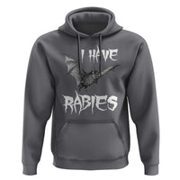 I Have Rabies Bat Hoodie Funny Meme Quotes - Wonder Print Shop