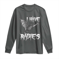 I Have Rabies Bat Long Sleeve Shirt Funny Meme Quotes - Wonder Print Shop