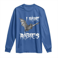 I Have Rabies Bat Long Sleeve Shirt Funny Meme Quotes - Wonder Print Shop