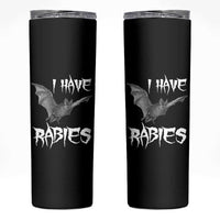 I Have Rabies Bat Skinny Tumbler Funny Meme Quotes - Wonder Print Shop