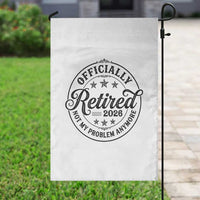Retirement 2026 Garden Flag Funny Officially Retired Not My Problem Anymore - Wonder Print Shop