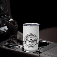 Retirement 2026 Tumbler Cup Funny Officially Retired Not My Problem Anymore - Wonder Print Shop