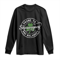 Prone To Shenanigans And Malarkey Long Sleeve Shirt Funny St Patricks Day Irish Shamrock