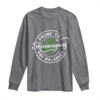 Prone To Shenanigans And Malarkey Long Sleeve Shirt Funny St Patricks Day Irish Shamrock