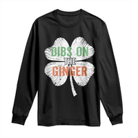 Funny St Patricks Day Dibs On The Ginger Long Sleeve Shirt Irish Redhead Shamrock