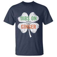 Funny St Patricks Day Dibs On The Ginger T Shirt Irish Redhead Shamrock