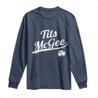 Tits McGee Long Sleeve Shirt Funny St Patricks Day Adult Humor Shamrocks