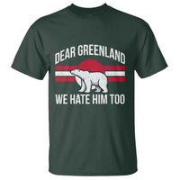 Dear Greenland We Hate Him Too T Shirt Polar Bear Political Protest