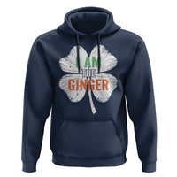 Funny St Patricks Day I Am The Ginger Hoodie Irish Redhead Shamrock