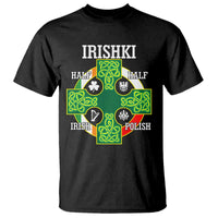 Irishki Half Irish Half Polish T Shirt Celtic Cross St Patricks