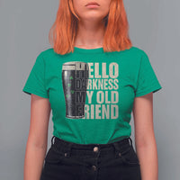 Funny St Patrick's Day Black Irish Beer T Shirt For Women Hello Darkness My Old Friend Shamrock