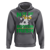 Funny Boston Irish Hoodie Not Just Irish Boston Irish Shamrock