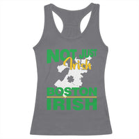 Funny Boston Irish Racerback Tank Top Not Just Irish Boston Irish Shamrock
