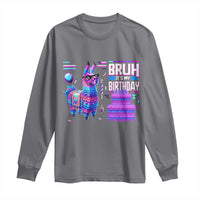 Funny Bruh It's My Birthday Long Sleeve Shirt Llama Pinata Gaming Bday