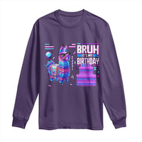 Funny Bruh It's My Birthday Long Sleeve Shirt Llama Pinata Gaming Bday