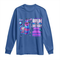 Funny Bruh It's My Birthday Long Sleeve Shirt Llama Pinata Gaming Bday