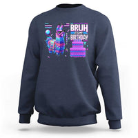 Funny Bruh It's My Birthday Sweatshirt Llama Pinata Gaming Bday