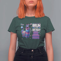 Funny Bruh It's My Birthday T Shirt For Women Llama Pinata Gaming Bday