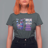 Funny Bruh It's My Birthday T Shirt For Women Llama Pinata Gaming Bday