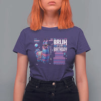 Funny Bruh It's My Birthday T Shirt For Women Llama Pinata Gaming Bday