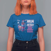 Funny Bruh It's My Birthday T Shirt For Women Llama Pinata Gaming Bday