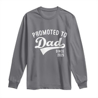 Funny New Dad Promoted To Dad Since 2025 Long Sleeve Shirt Baby Announcement