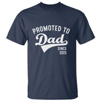 Funny New Dad Promoted To Dad Since 2025 T Shirt Baby Announcement