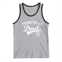 Funny New Dad Promoted To Dad Since 2025 Tank Top Baby Announcement