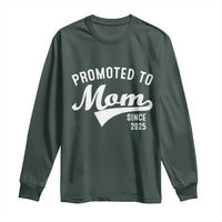 Funny New Mom Promoted To Mom Since 2025 Long Sleeve Shirt Baby Announcement